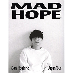Ｇｅｎ　Ｈｏｓｈｉｎｏ　ｐｒｅｓｅｎｔｓ　ＭＡＤ　ＨＯＰＥ　Ｊａｐａｎ　Ｔｏｕｒ（Ｂｌｕ－ｒａｙ　Ｄｉｓｃ）