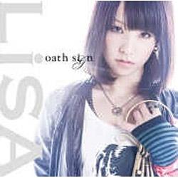 【クリックで詳細表示】LiSA / TVアニメ Fate/Zero OPテーマ「oath sign」 通常版 CD